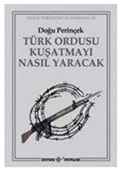 Türk Ordusu Kuşatmayı Nasıl Yaracak