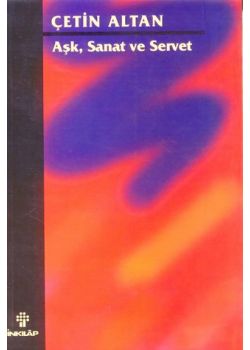 Ask, Sanat, Servet
