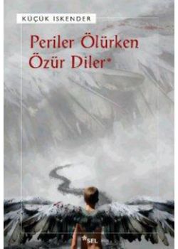Periler Ölürken Özür Diler