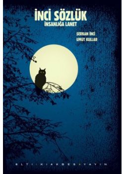 İnci Sözlük  İnsanlığa Lanet