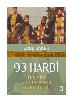 93 Harbi: Tuna'da Son Osmanlı Yahudileri
