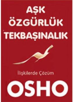 Aşk Özgürlük Tekbaşınalık