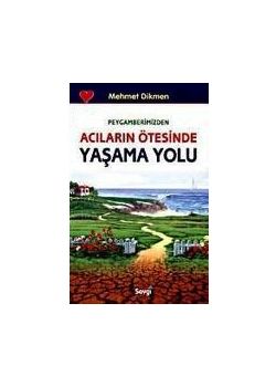 Peygamberimizden  Acıların Ötesinde  Yaşama Yolu
