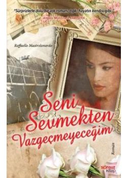 Seni Sevmekten Vazgeçmeyeceğim