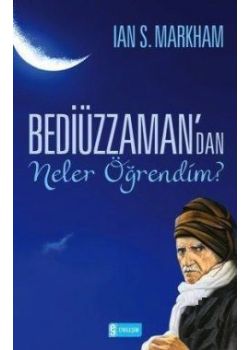 Bediüzzaman'dan Neler Öğrendim?