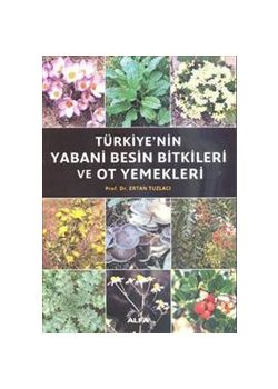 Türkiye'nin Yabani Besin Bitkileri ve Ot Yemekleri