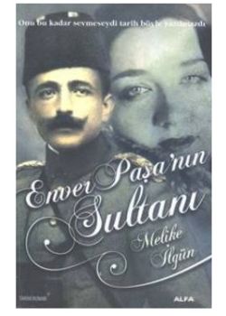 Enver Paşanın Sultanı