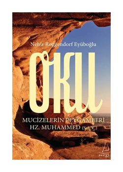 Oku    Mucizelerin Peygamberi   Hz. Muhammed (S.A.V)
