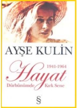 Dürbünümde Kırk Sene   Hayat   (1941-1964)
