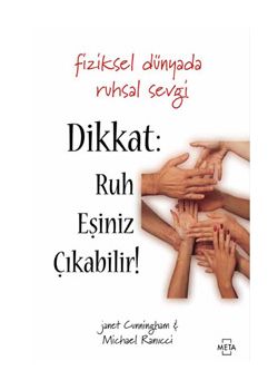 Dikkat: Ruh Eşiniz Çıkabilir!  Fiziksel Dünyada Ruhsal Sevgi