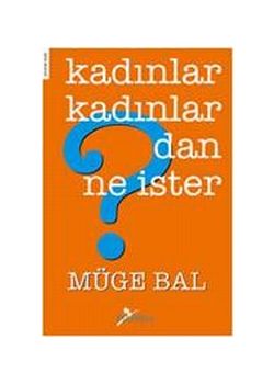 Kadınlar Kadınlardan Ne İster