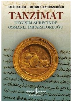 Tanzimat  Değişim Sürecinde Osmanlı İmparatorluğu