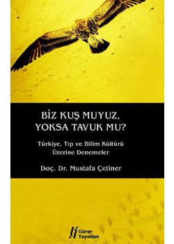 Biz Kuş muyuz Yoksa Tavuk mu?