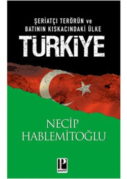 Şeriatçı Terörün ve Batının  Kıskacındaki Ülke Türkiye