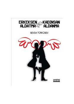 Erkeksen Aldatma Kadınsan Aldanma