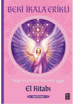 Meleklerle Yaşamak El Kitabı  (Melek Uyumlaması Ve Meleklerle Çakra Açma CD'si)