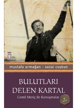 Bulutları Delen Kartal  Cemil Meriç ile Konuşmalar