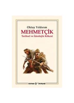 Mehmetçik  Tarihsel ve İdeolojik Kökeni