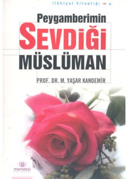 Peygamberimin Sevdiği Müslüman