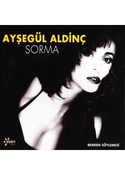 Sorma  Ayşegül Aldinç