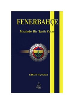 Fenerbahçe   Mazinde Bir Tarih Yatar