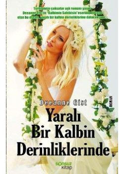 Yaralı Bir Kalbin Derinliklerinde