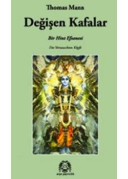 Değişen Kafalar  Bir Hint Efsanesi