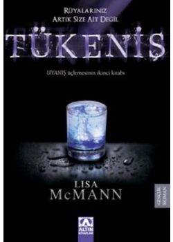 Tükeniş   (Uyanış Üçlemesinin İkinci Kitabı)