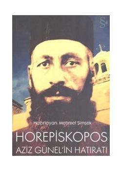 Horepiskopos Aziz Günel'in Hatıratı