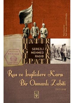 Rus ve İngilizlere Karşı Bir Osmanlı Zabiti