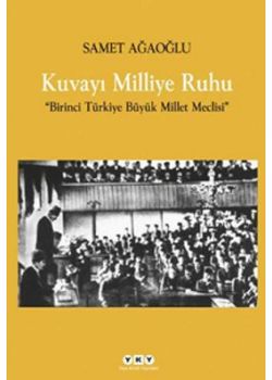 Kuvayı Milliye Ruhu  Birinci Türkiye Büyük Millet Meclisi