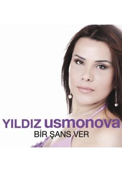 Bir Şans Ver  Yıldız Usmonova