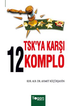 TSK'ya Karşı 12 Komplo
