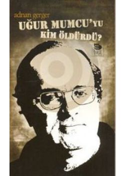 Uğur Mumcu'yu Kim Öldürdü? Belgeleriyle!