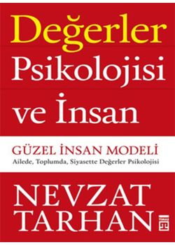 Değerler Psikolojisi ve İnsan - Güzel İnsan Modeli
