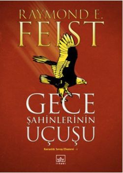 Gece Şahinlerinin Uçuşu   (Karanlık Savaş Efsanesi 1)
