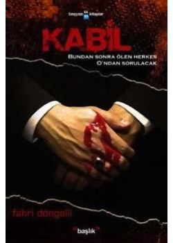 Kabil Bundan Sonra Ölen Herkes O'ndan Sorulacak