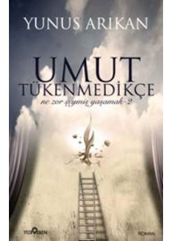 Umut Tükenmedikçe