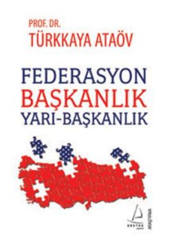 Federasyon - Başkanlık - Yarı Başkanlık