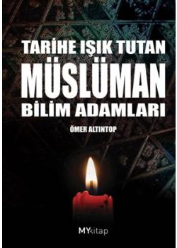 Tarihe Işık Tutan Müslüman Bilim Adamları