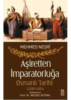 Aşiretten İmparatorluğa Osmanlı Tarihi (1288-1485)