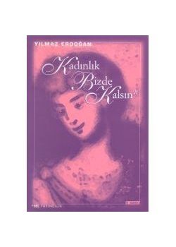 Kadinlik Bizde Kalsin