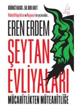 Şeytan Evliyaları   Mücahitlikten Müteahitliğe