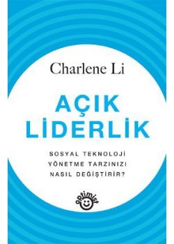 Açık Liderlik  Sosyal Teknoloji Yönetme Tarzınızı Nasıl Değiştirir?