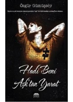 Hadi Beni Aşktan Yarat