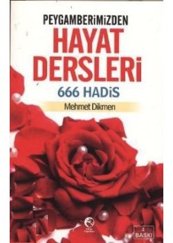 Peygamberimizden Hayat Dersleri  (666 Hadis)
