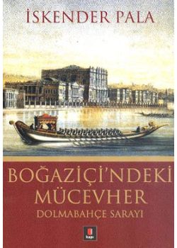 Boğaziçi'ndeki Mücevher  (Dolmabahçe Sarayı)