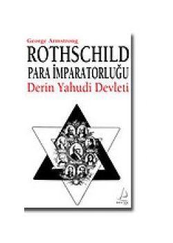 Rothschild   Para İmparatorluğu   Derin Yahudi Devleti