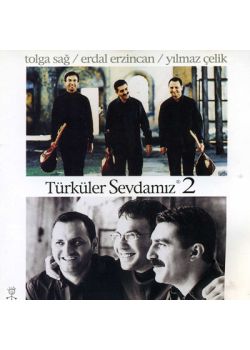 Türküler Sevdamız  2    Tolga Sağ, Erdal Erzincan,   Yılmaz Çelik