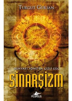 Sinarşizm  Dünyayı Yöneten Gizli Güç